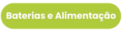 Baterias e Alimentação